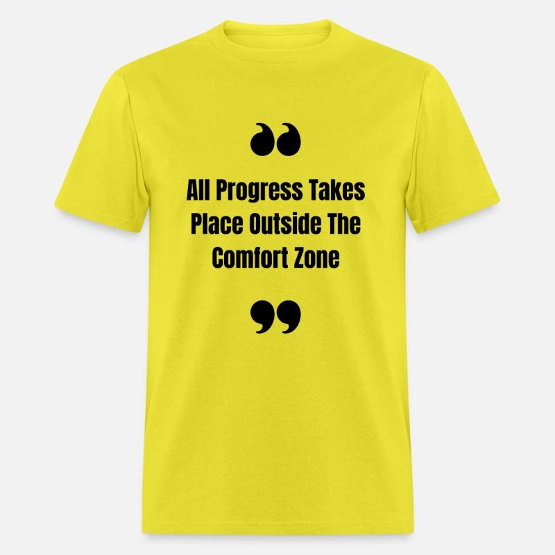all progress Takes place outside the comfort zone