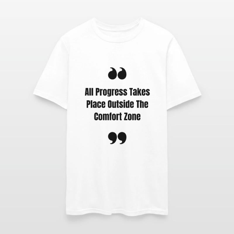 all progress Takes place outside the comfort zone