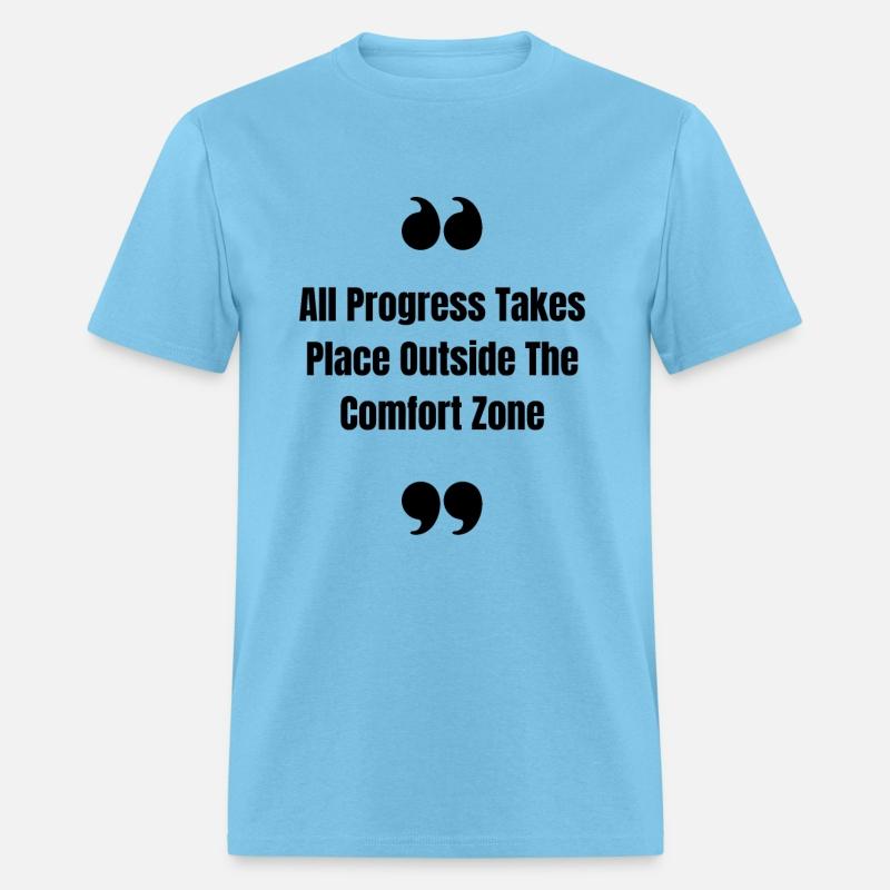 all progress Takes place outside the comfort zone