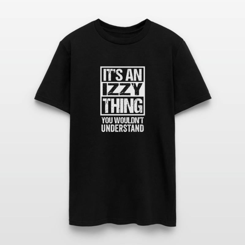 An Izzy Thing You Wouldn'T Understand First Name N