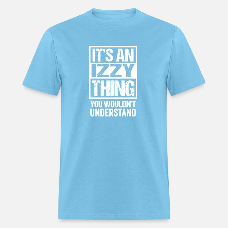 An Izzy Thing You Wouldn'T Understand First Name N