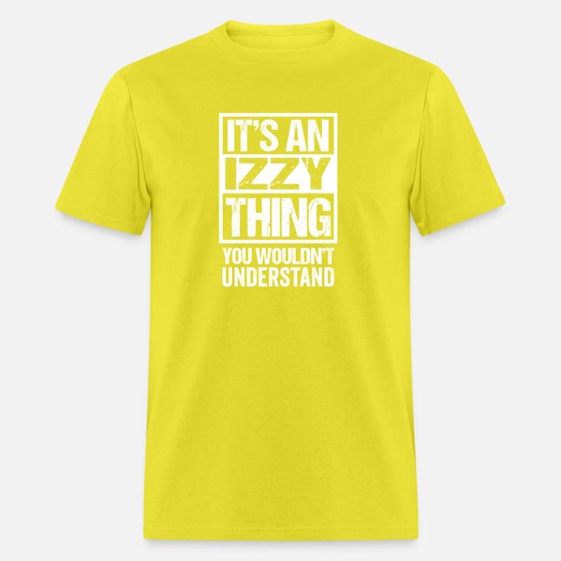 An Izzy Thing You Wouldn'T Understand First Name N