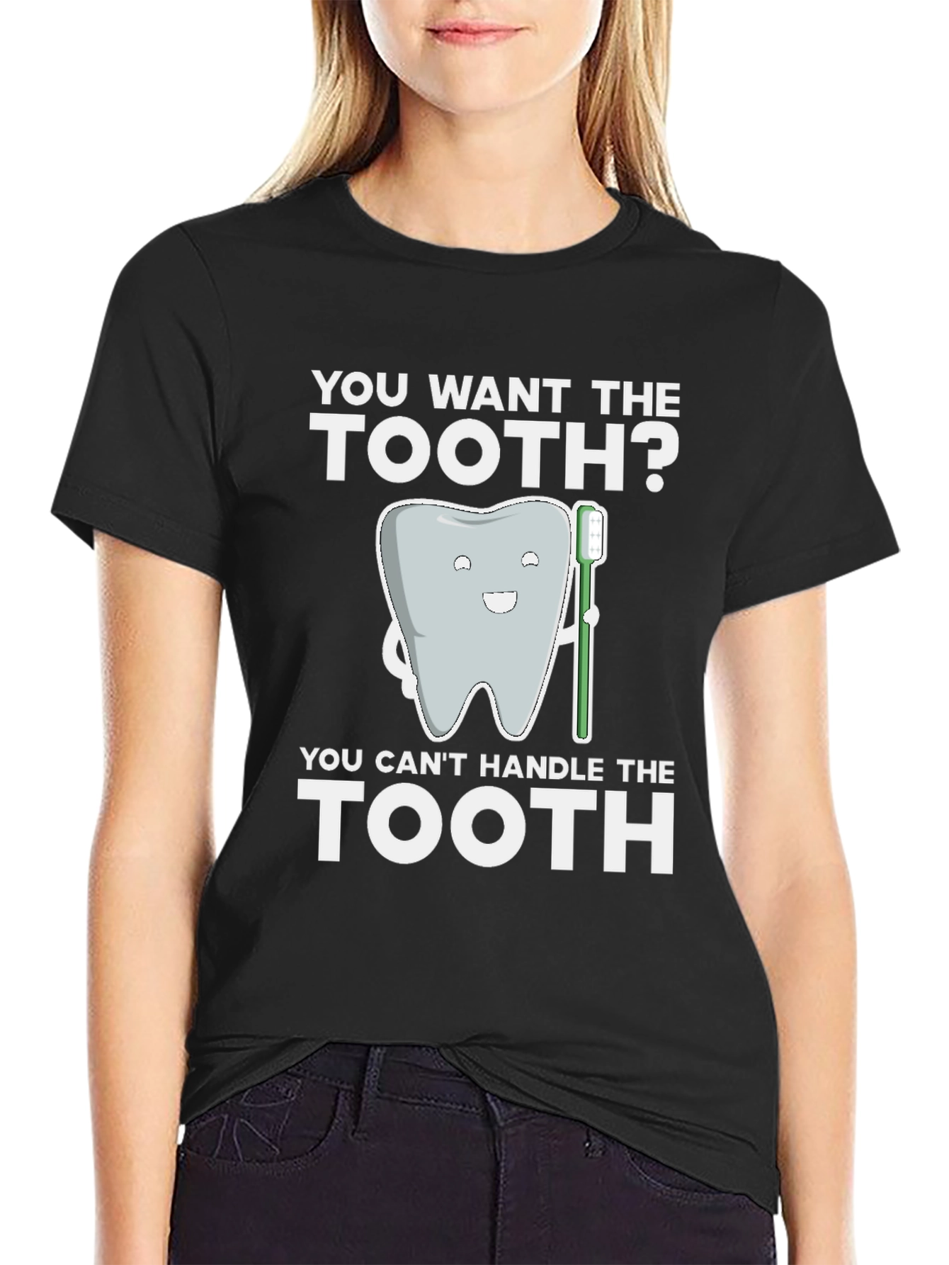 Funny Dentist T-Shirt - You Want the Tooth? Tee
