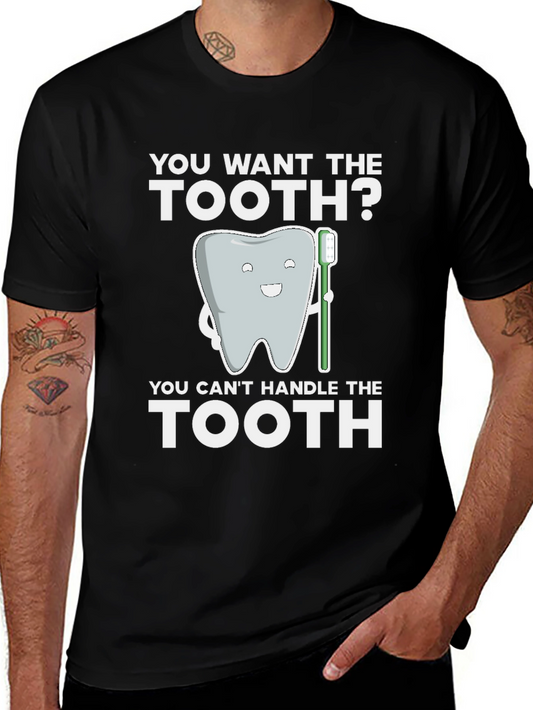 Funny Dentist T-Shirt - You Want the Tooth? Tee
