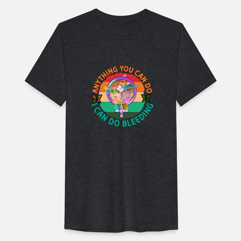 Anything You Can Do I Can Do Bleeding Feminist