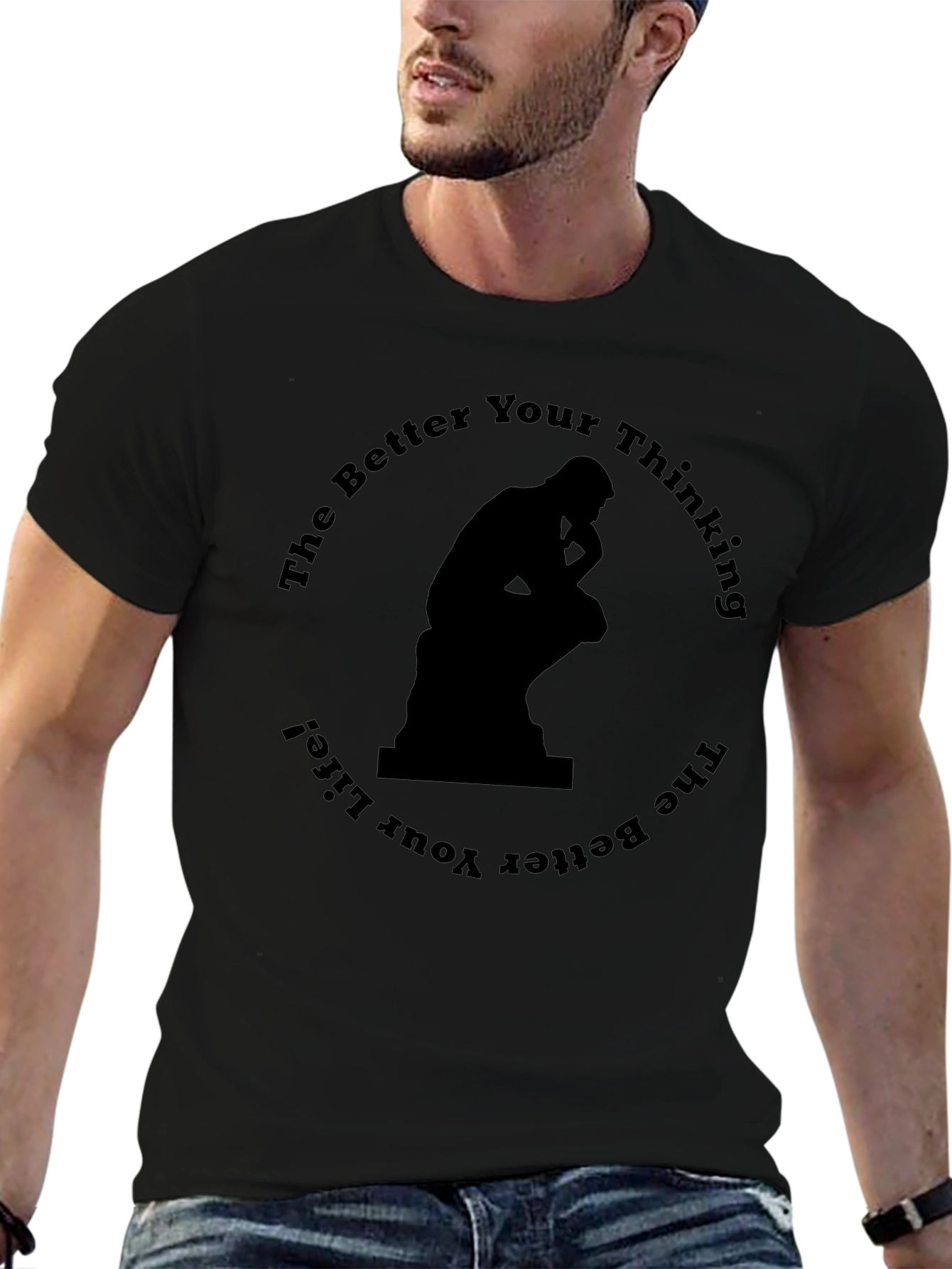 The Thinker T-Shirt - Better Thinking Better Life!