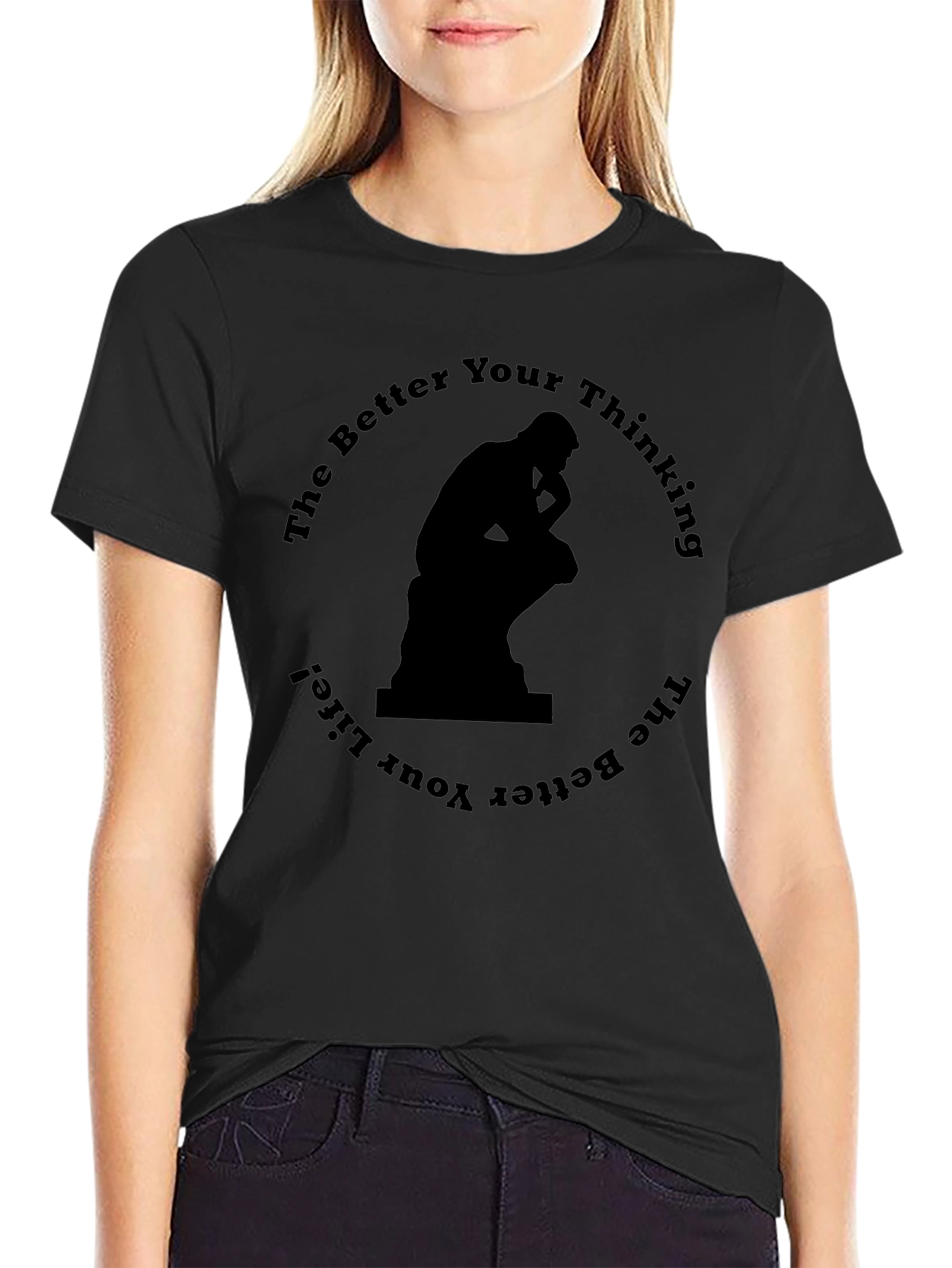 The Thinker T-Shirt - Better Thinking Better Life!