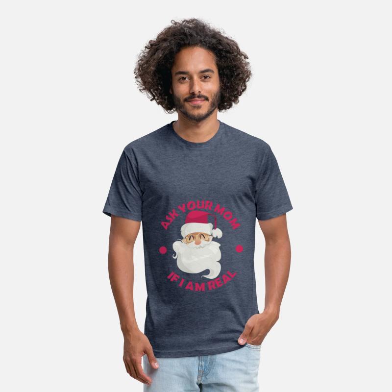 Ask Your Mom If I Am Real Funny Christmas