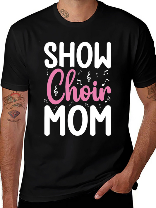 Show Choir Mom Graphic Tee