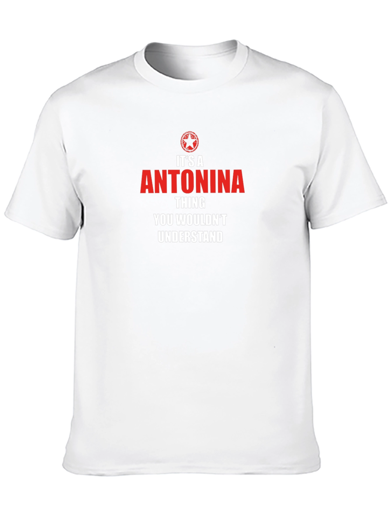 Antonina Thing You Wouldnt Understand T-Shirt
