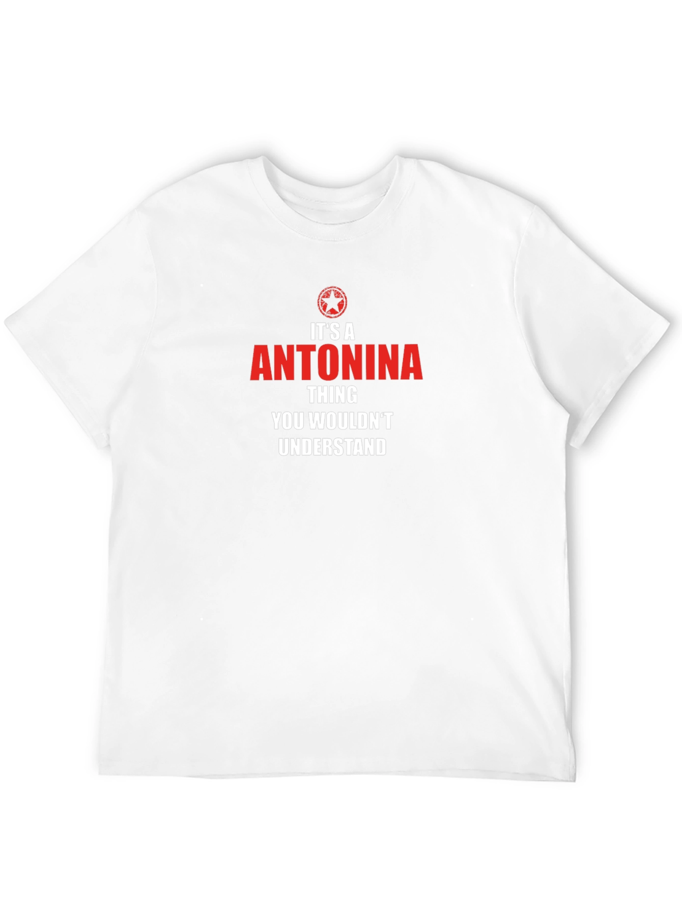 Antonina Thing You Wouldnt Understand T-Shirt