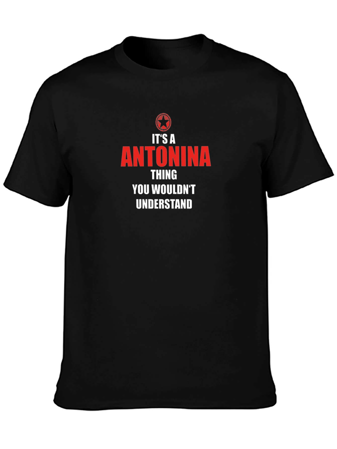 Antonina Thing You Wouldnt Understand T-Shirt