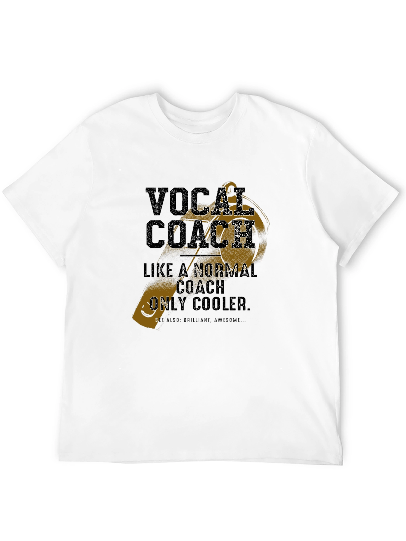 Vocal Coach T-Shirt - Cool & Awesome