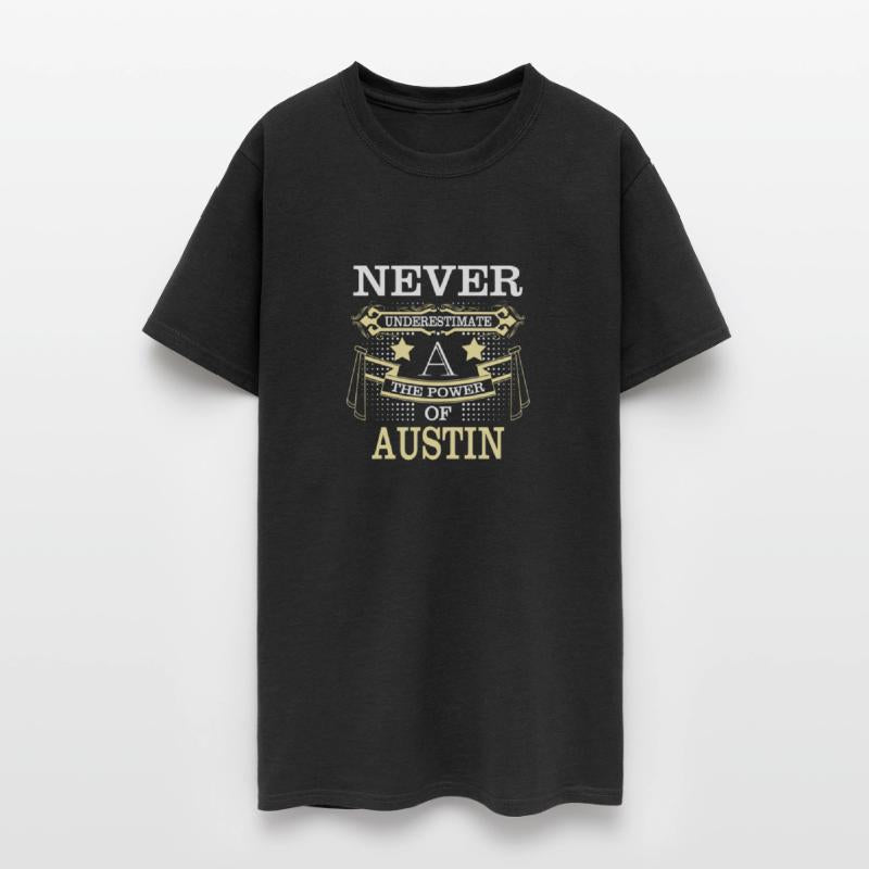 Austin Name Never Underestimate Power Austin