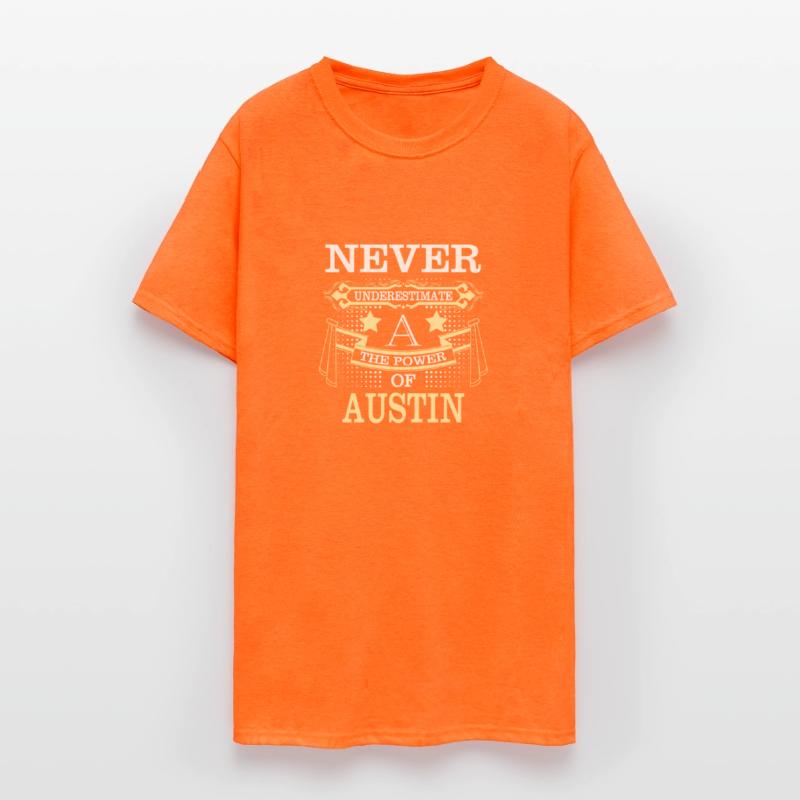 Austin Name Never Underestimate Power Austin