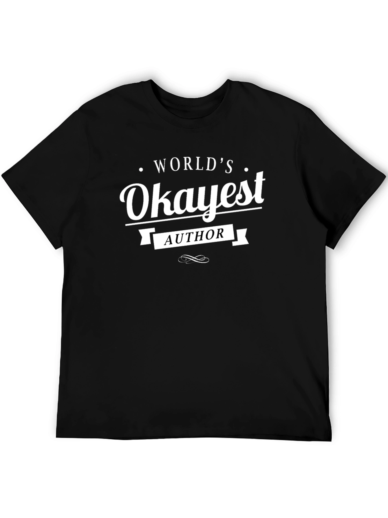 Worlds Okayest Author Black T-Shirt