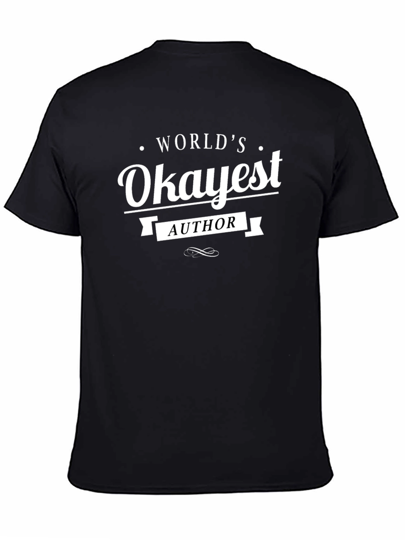 Worlds Okayest Author Black T-Shirt