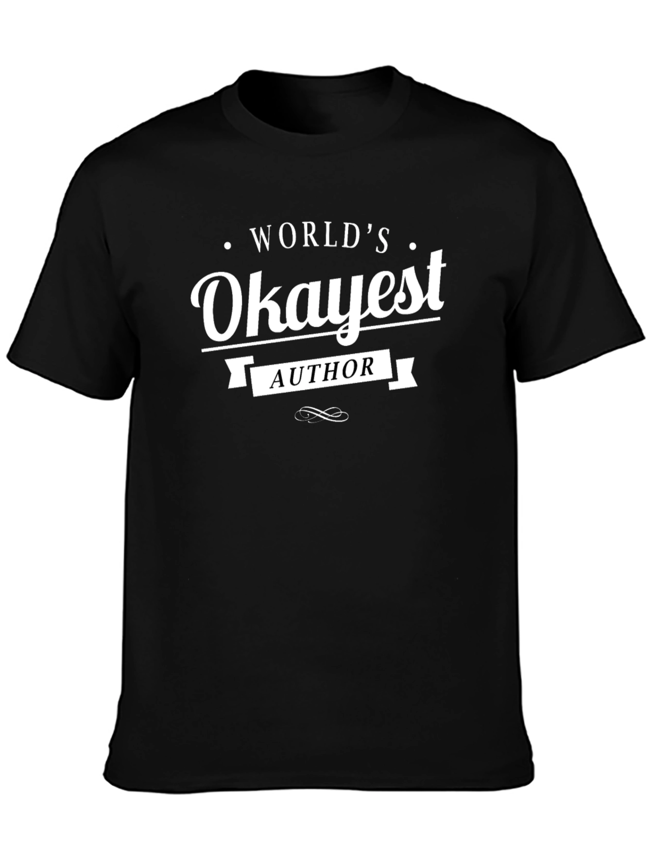 Worlds Okayest Author Black T-Shirt