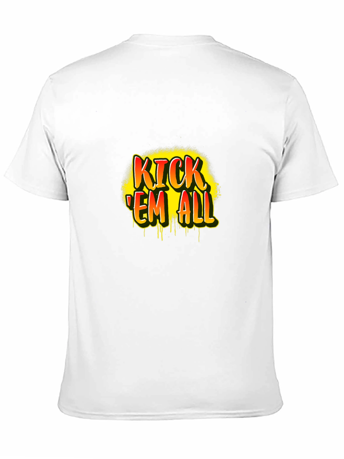 Kick Em All T-Shirt | Funny Sports Graphic Tee | Bold Statement Shirt | Gift for Sports Fans | Free Shipping $50+
