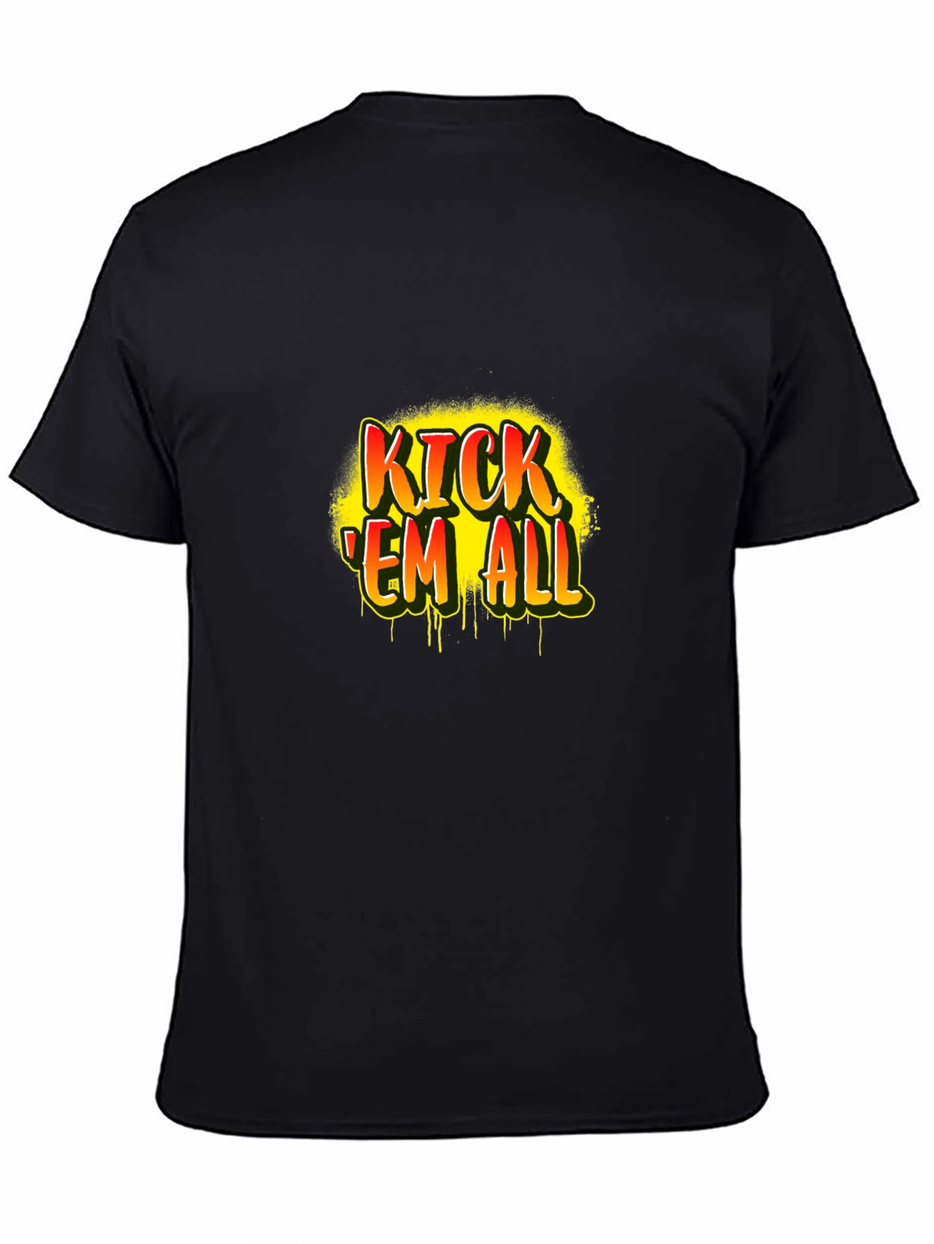 Kick Em All T-Shirt | Funny Sports Graphic Tee | Bold Statement Shirt | Gift for Sports Fans | Free Shipping $50+