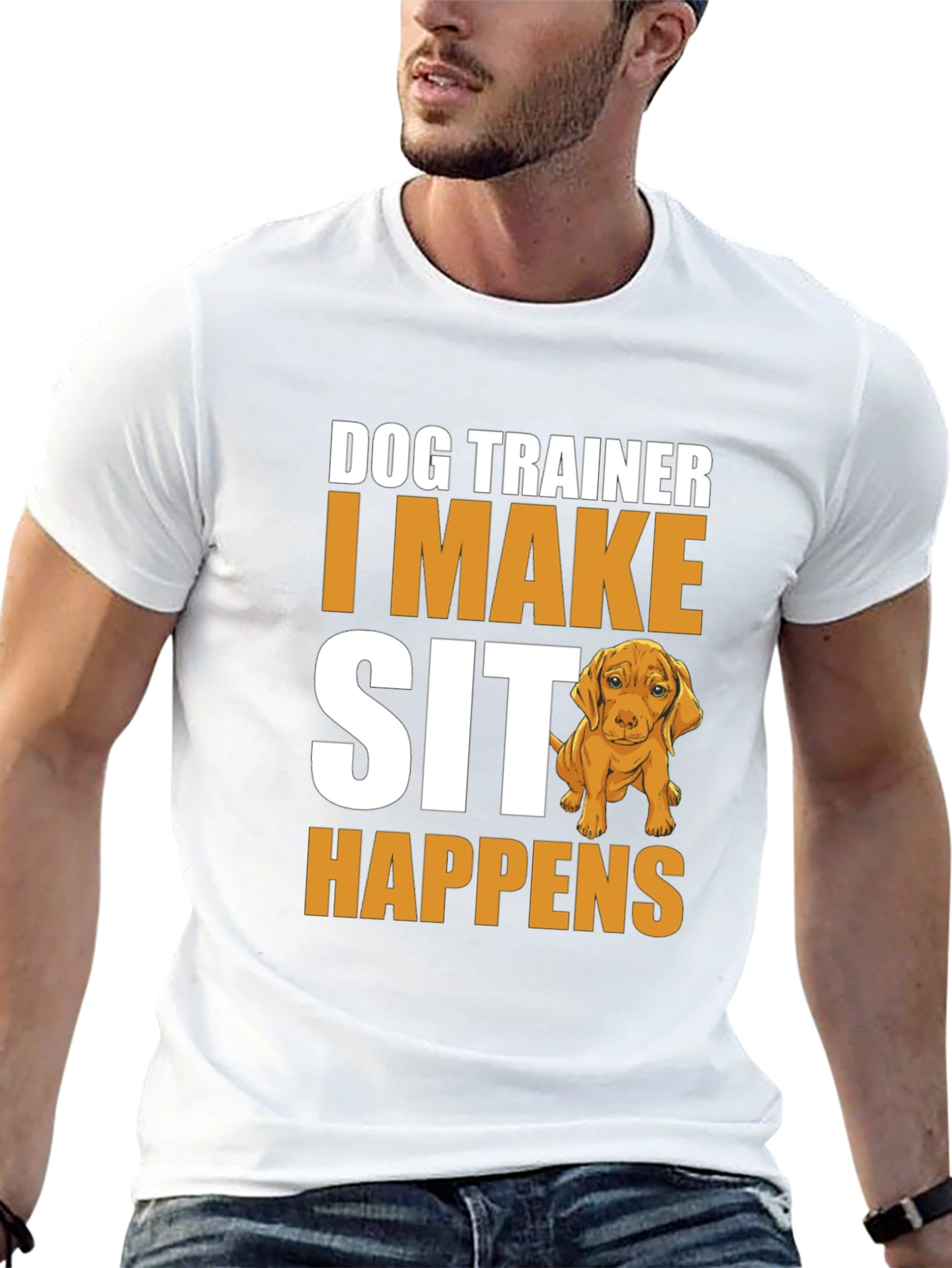 Dog Trainer T-Shirt - I Make Sit Happens