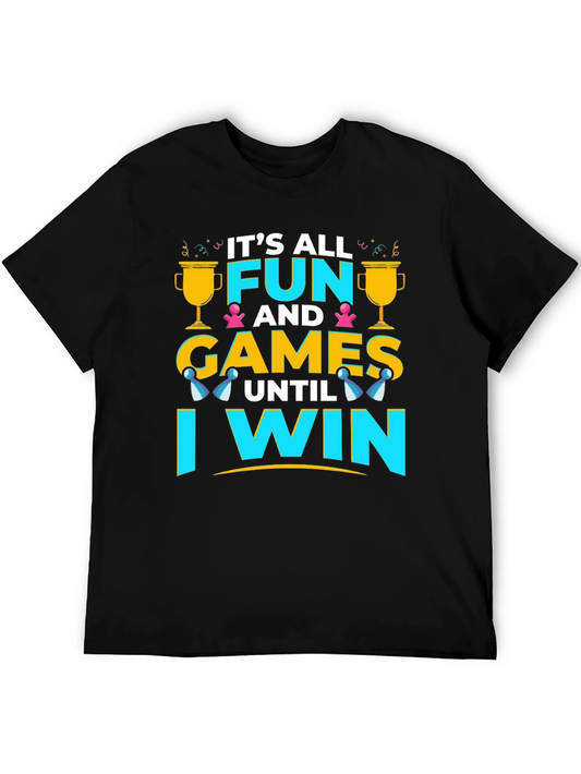Its All Fun and Games T-Shirt