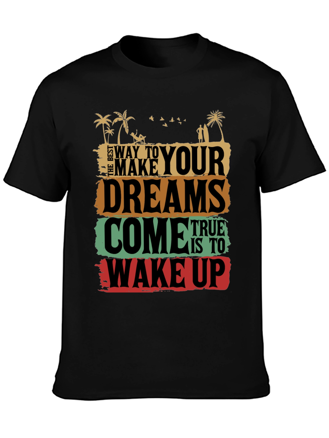 Dreams Come True Graphic Tee - Wake Up T-Shirt