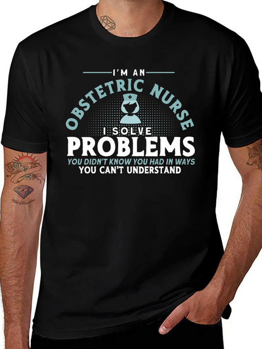 Obstetric Nurse T-Shirt - Problem Solver
