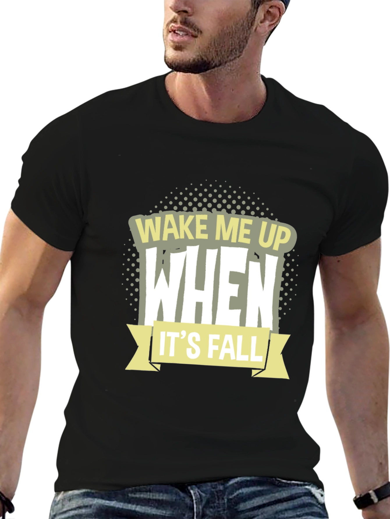 Wake Me Up When Its Fall T-Shirt