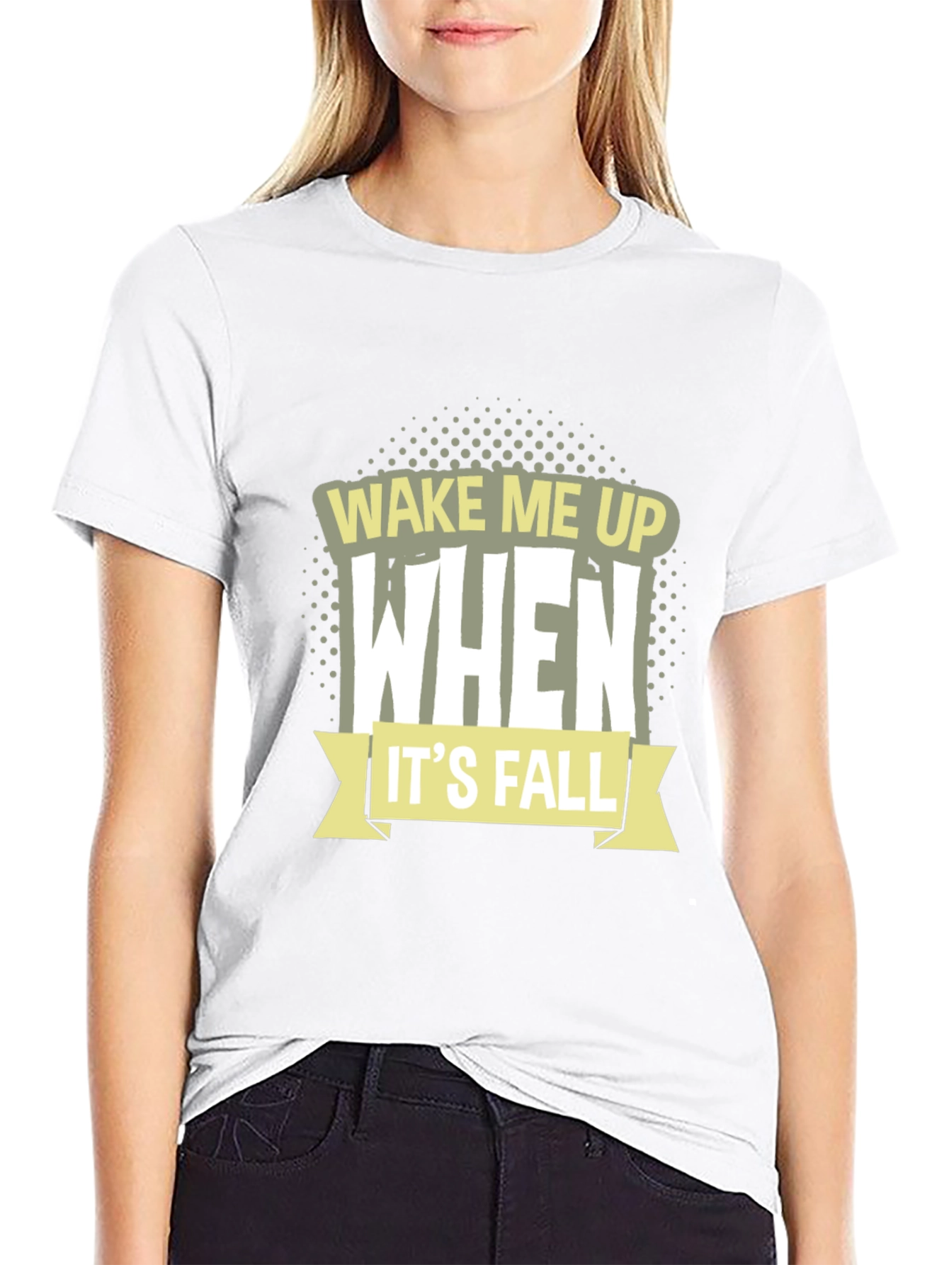 Wake Me Up When Its Fall T-Shirt
