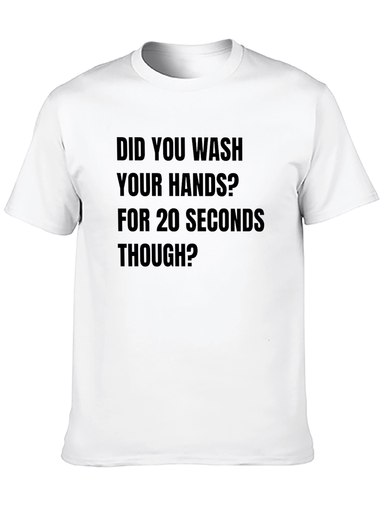 Wash Your Hands Tee - 20 Seconds