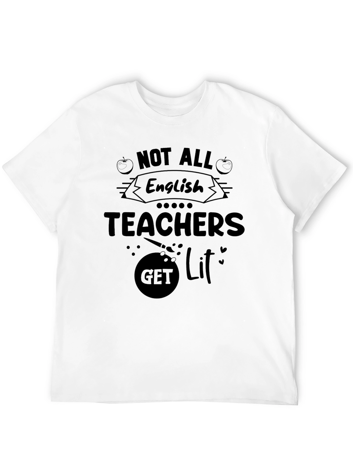 Funny English Teacher T-Shirt - Get Lit