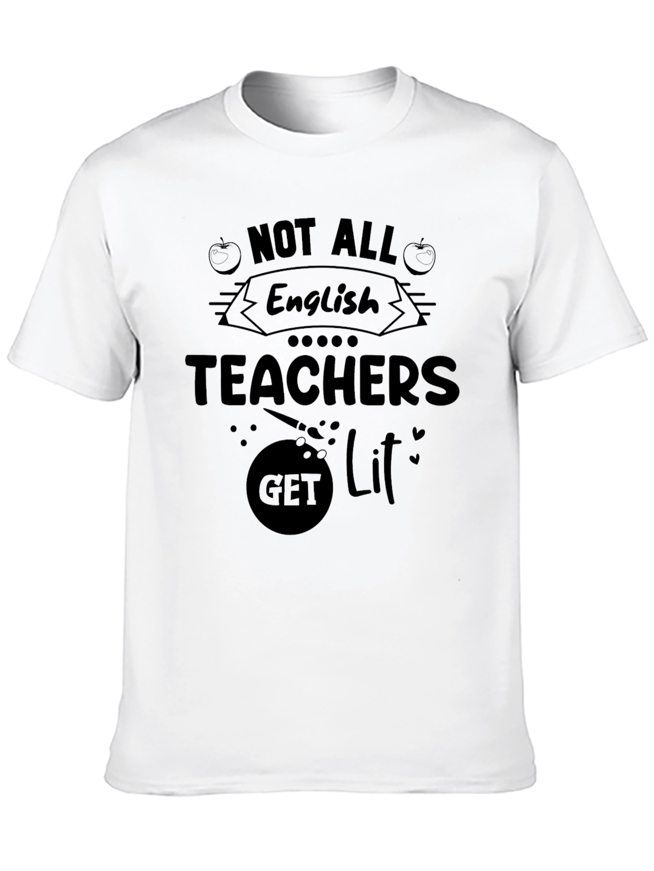 Funny English Teacher T-Shirt - Get Lit