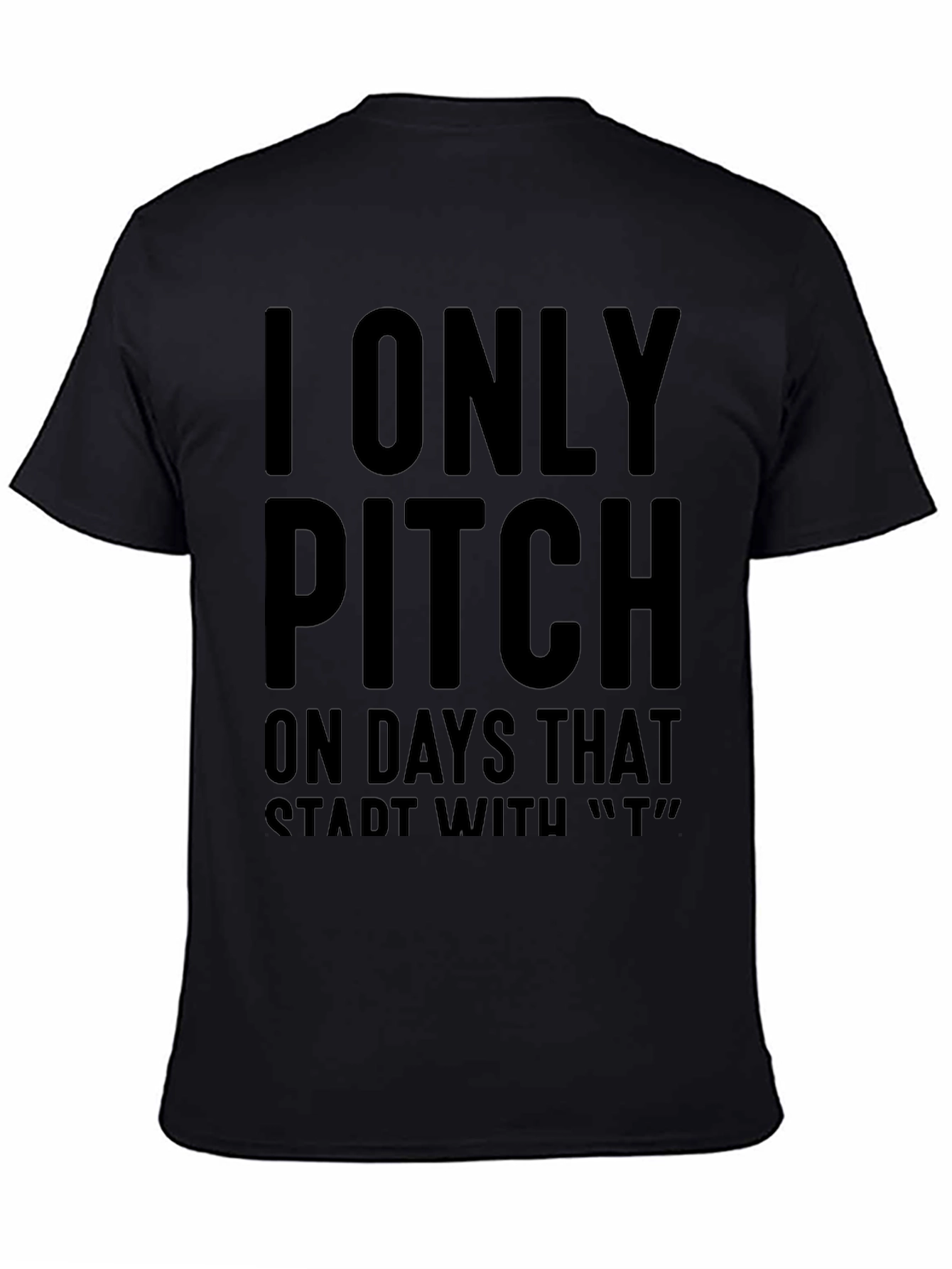 Funny I Only Pitch T-Shirt