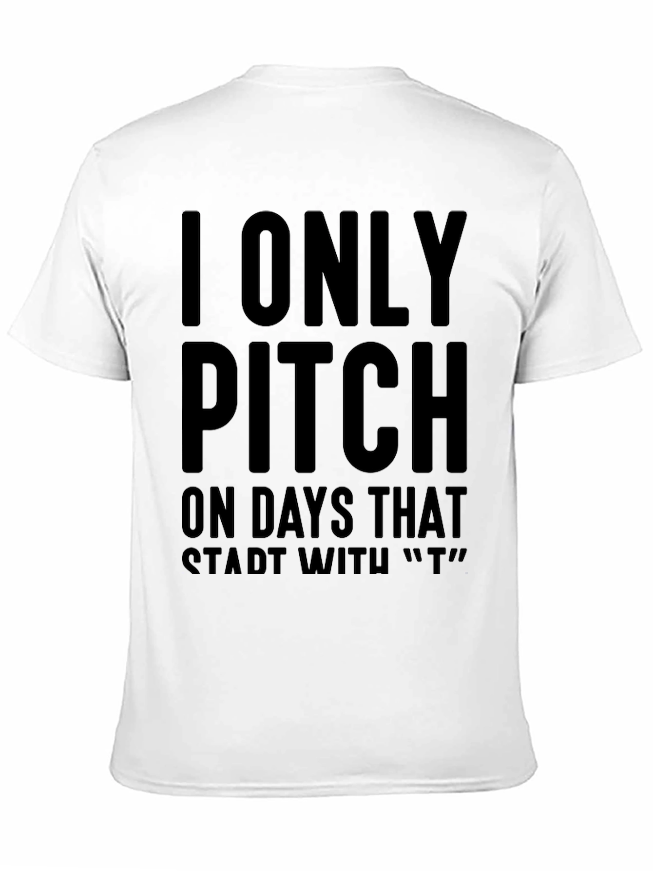 Funny I Only Pitch T-Shirt