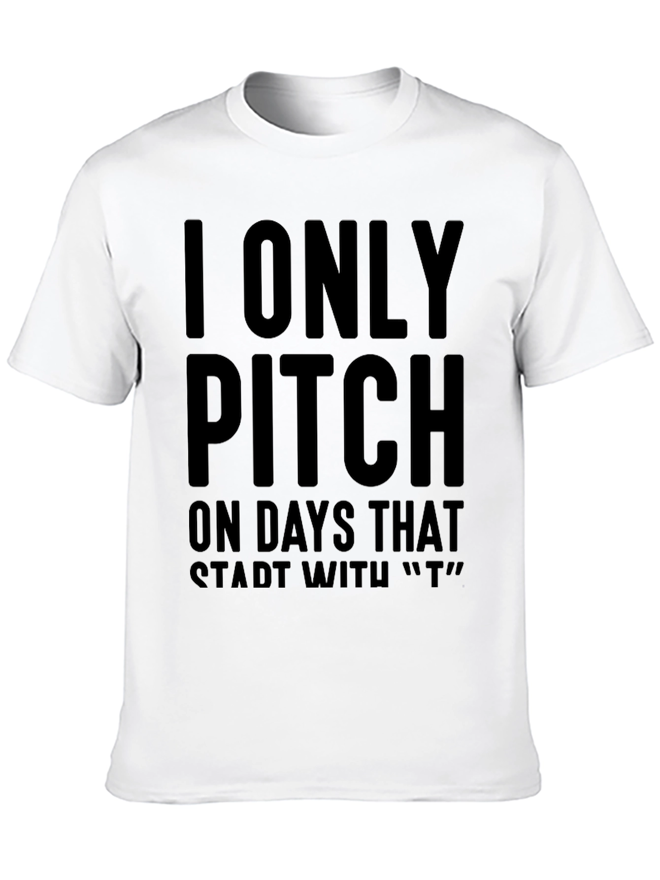 Funny I Only Pitch T-Shirt