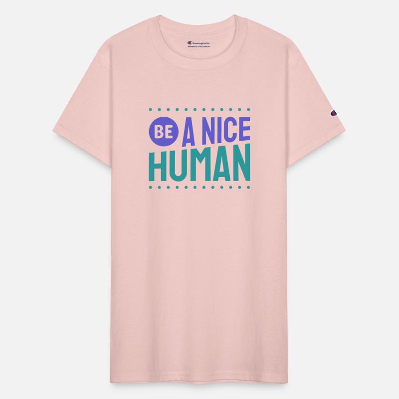 Be a Nice Human | Kindness | Spread Kindness