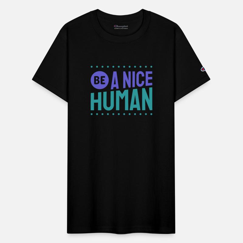 Be a Nice Human | Kindness | Spread Kindness
