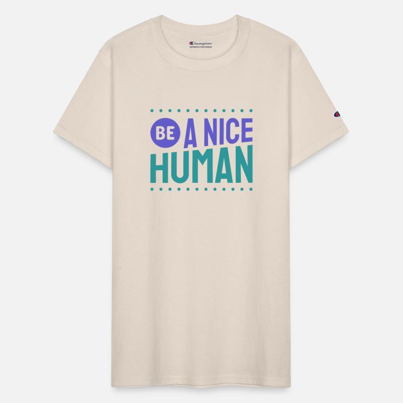 Be a Nice Human | Kindness | Spread Kindness