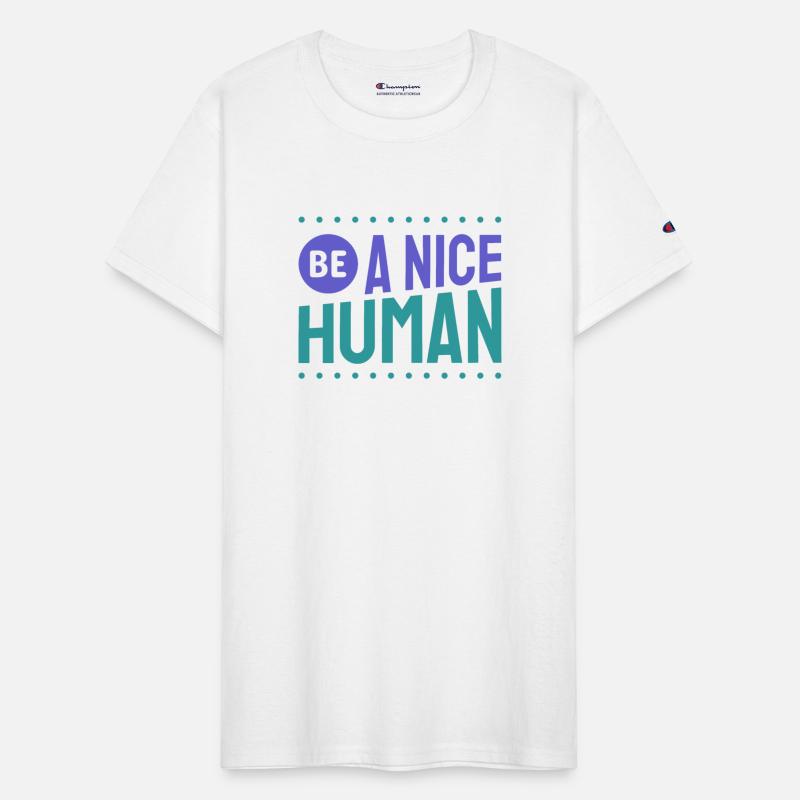 Be a Nice Human | Kindness | Spread Kindness