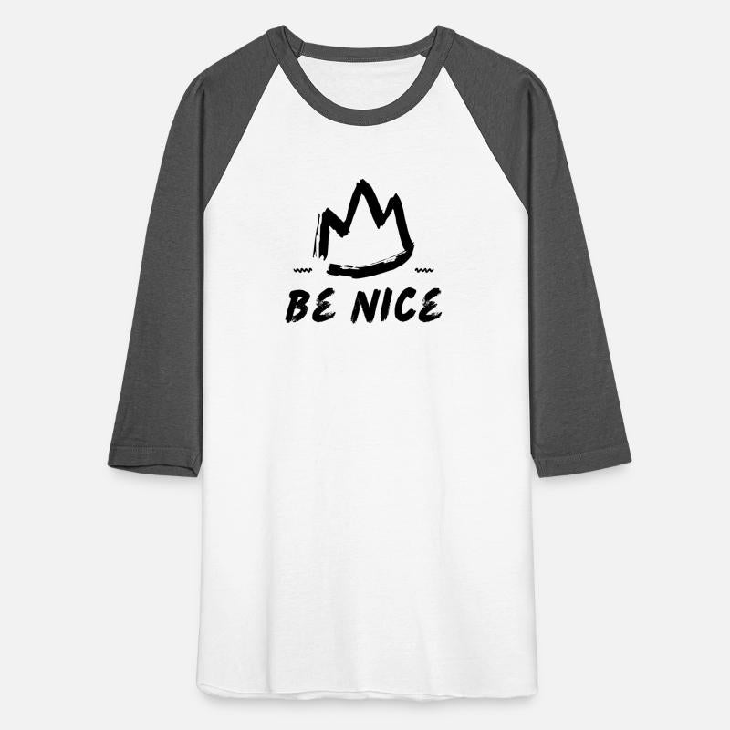 be nice king