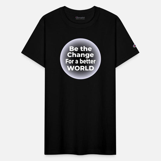 Be the Change Tee for a Better World