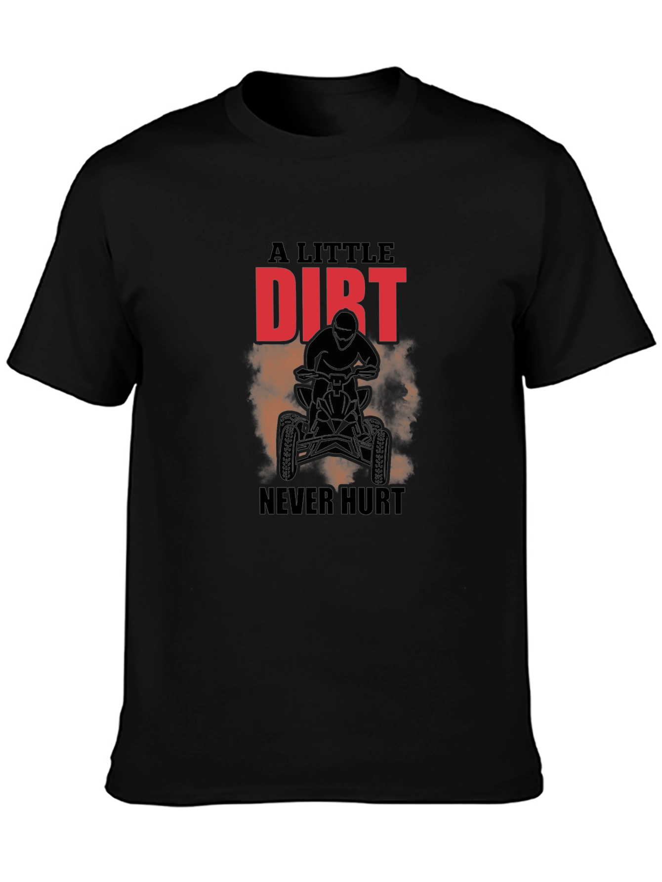 Dirt Never Hurt ATV Rider Black Graphic Tee