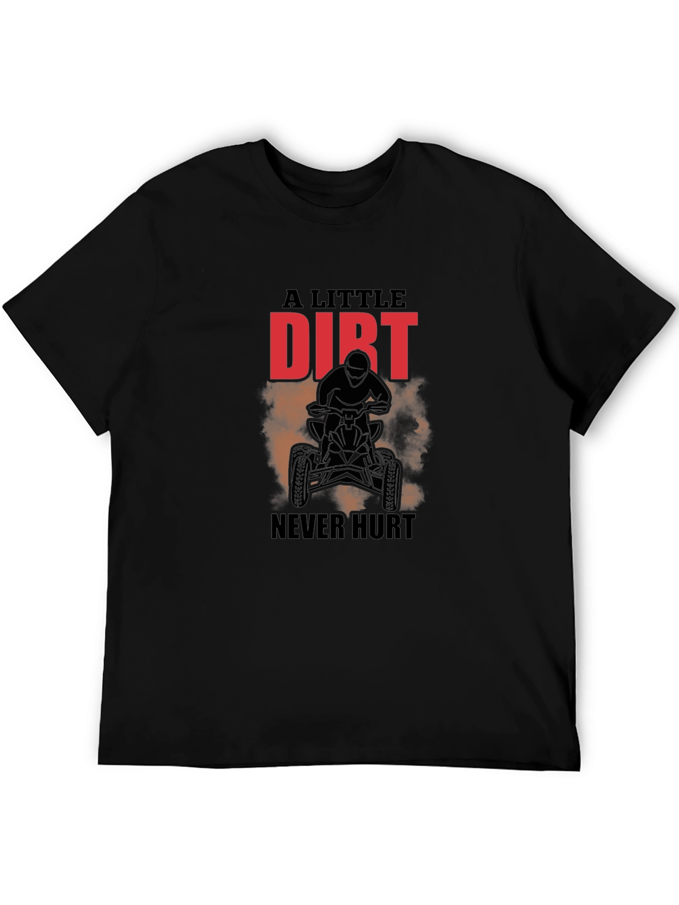 Dirt Never Hurt ATV Rider Black Graphic Tee