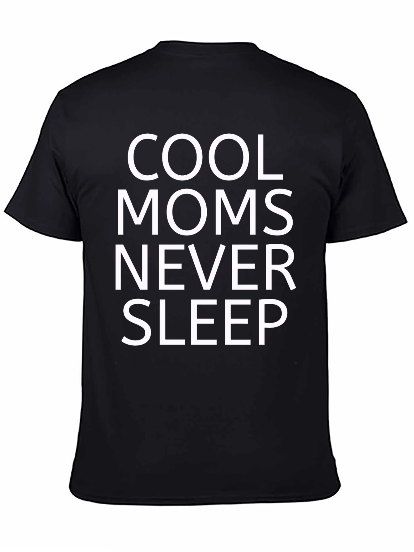 Cool Moms Never Sleep Graphic T-Shirt