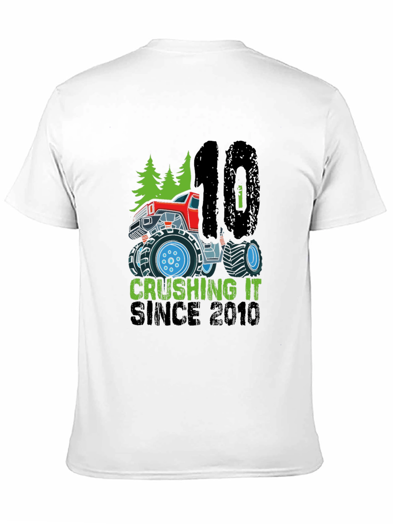Crushing It Since 2010 Monster Truck T-Shirt