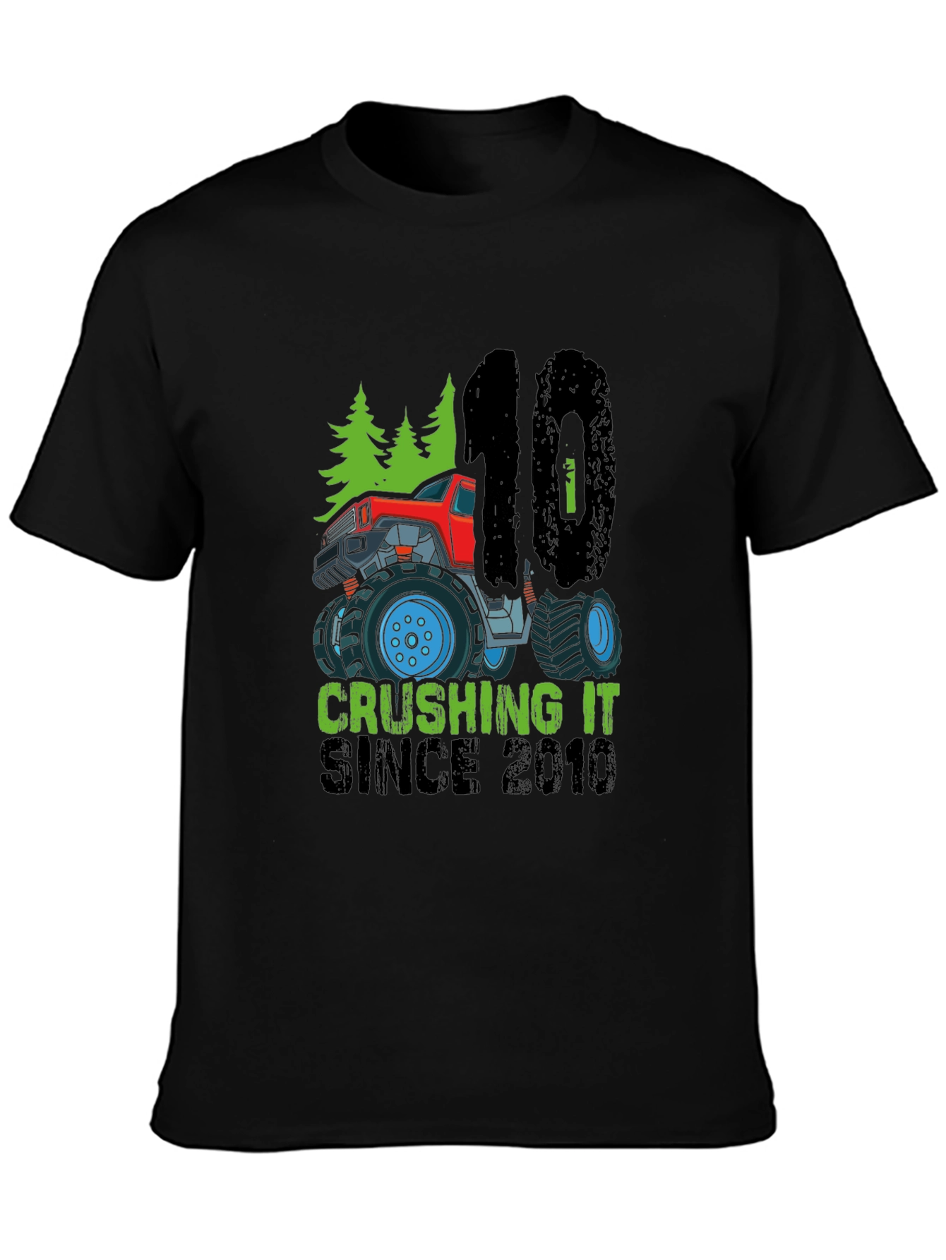 Crushing It Since 2010 Monster Truck T-Shirt