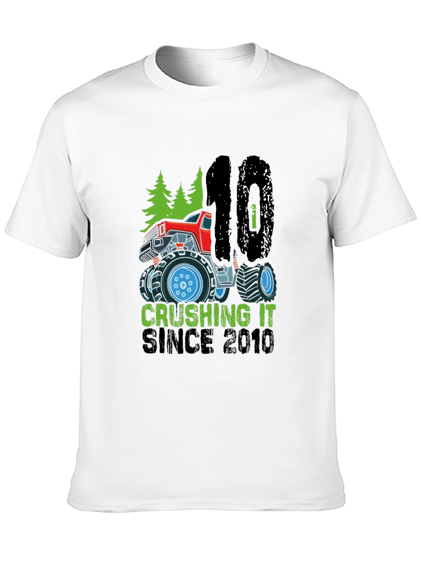Crushing It Since 2010 Monster Truck T-Shirt