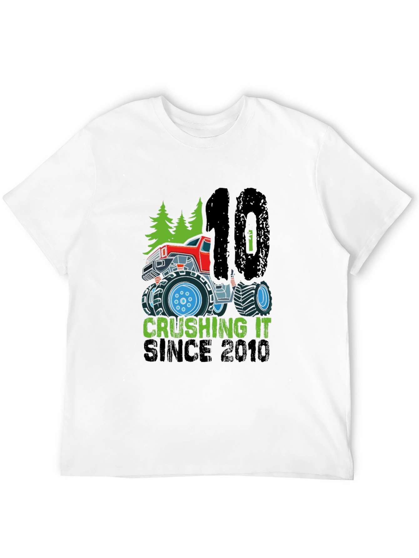 Crushing It Since 2010 Monster Truck T-Shirt