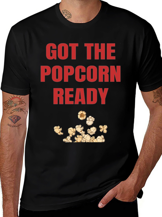 Got the Popcorn Ready Graphic T-Shirt
